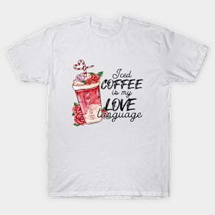 Iced coffee is my love language T-Shirt